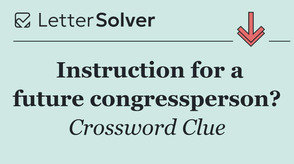 Instruction for a future congressperson?