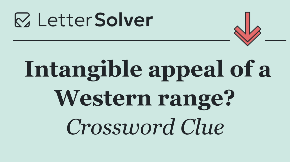 Intangible appeal of a Western range?