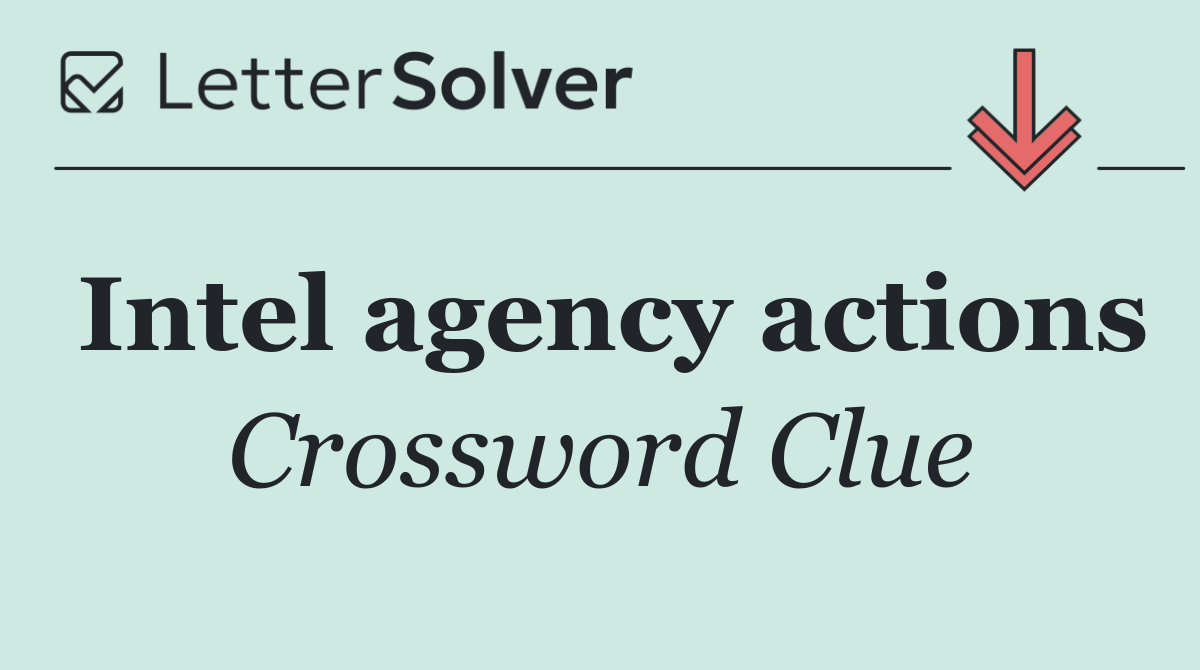 Intel agency actions