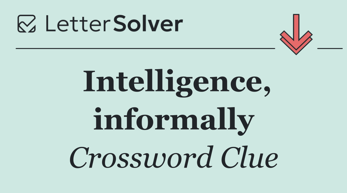 Intelligence, informally