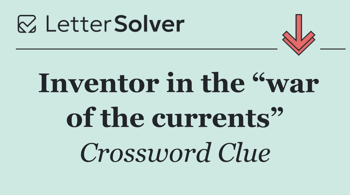 Inventor in the “war of the currents”