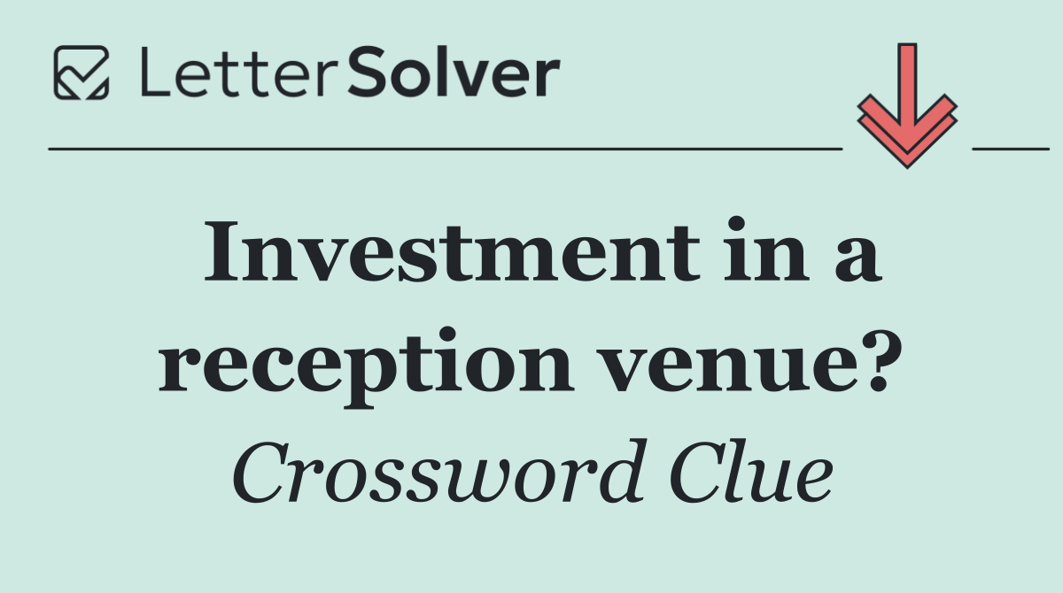 Investment in a reception venue?