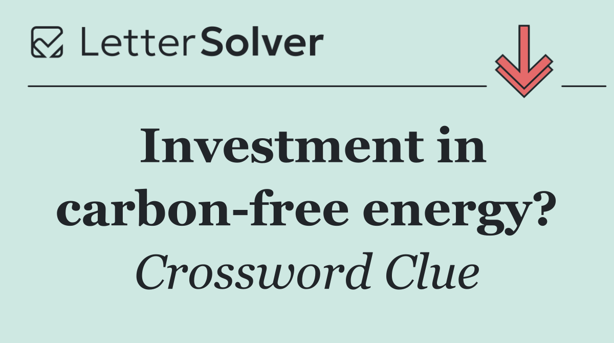 Investment in carbon free energy?