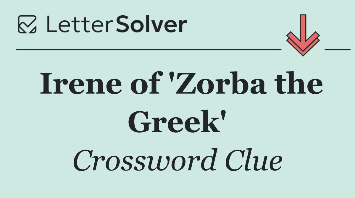 Irene of 'Zorba the Greek'