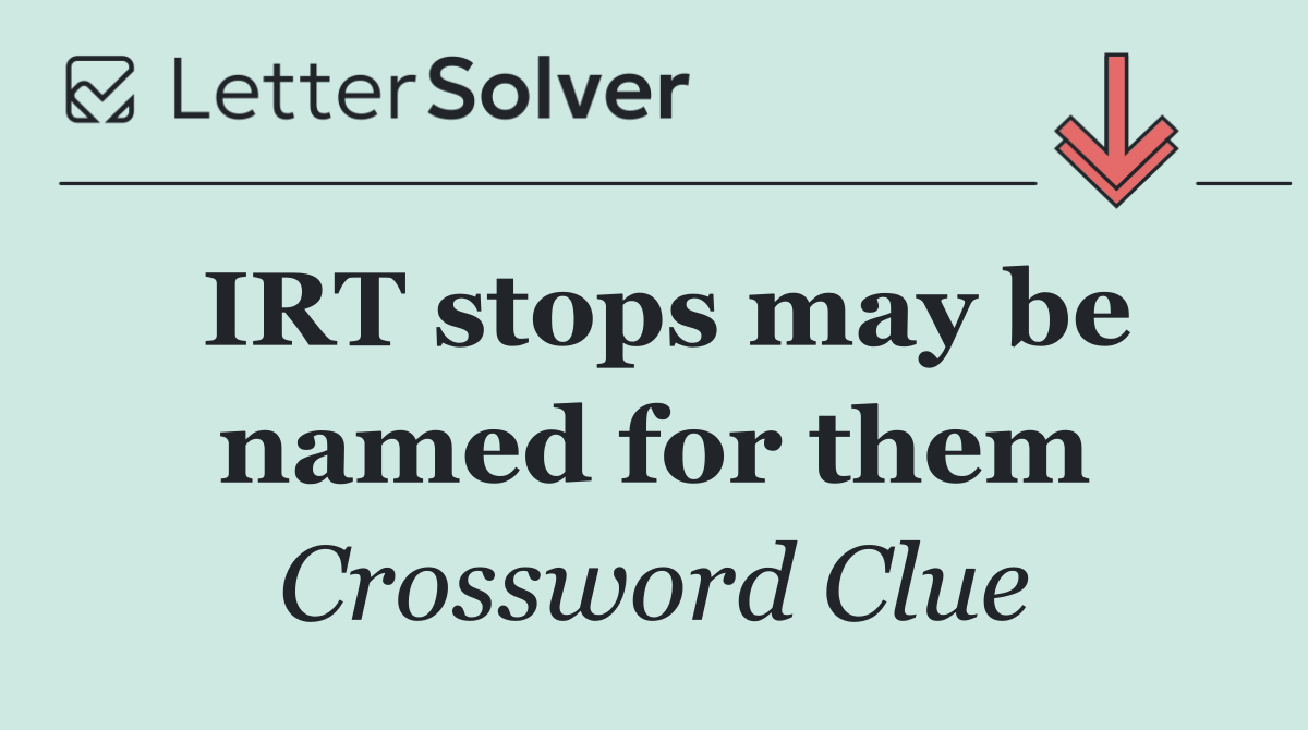 IRT stops may be named for them