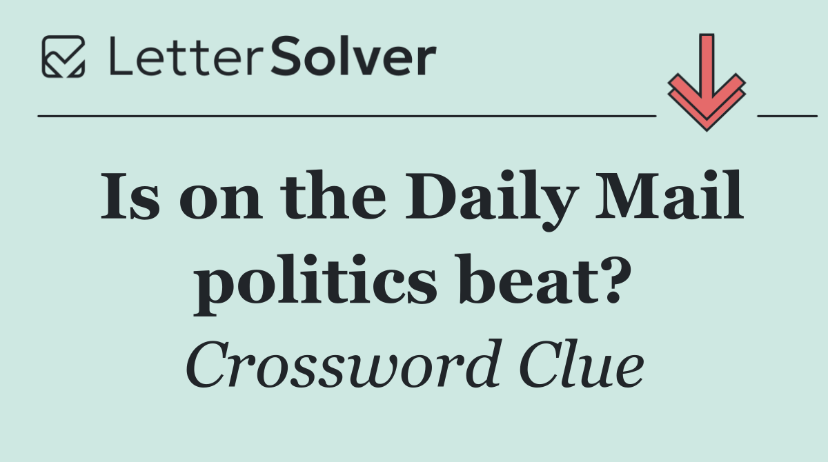 Is on the Daily Mail politics beat?