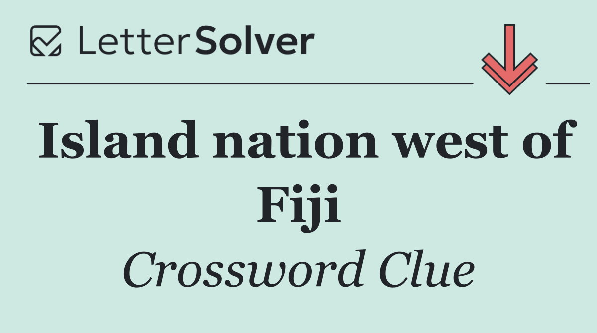 Island nation west of Fiji