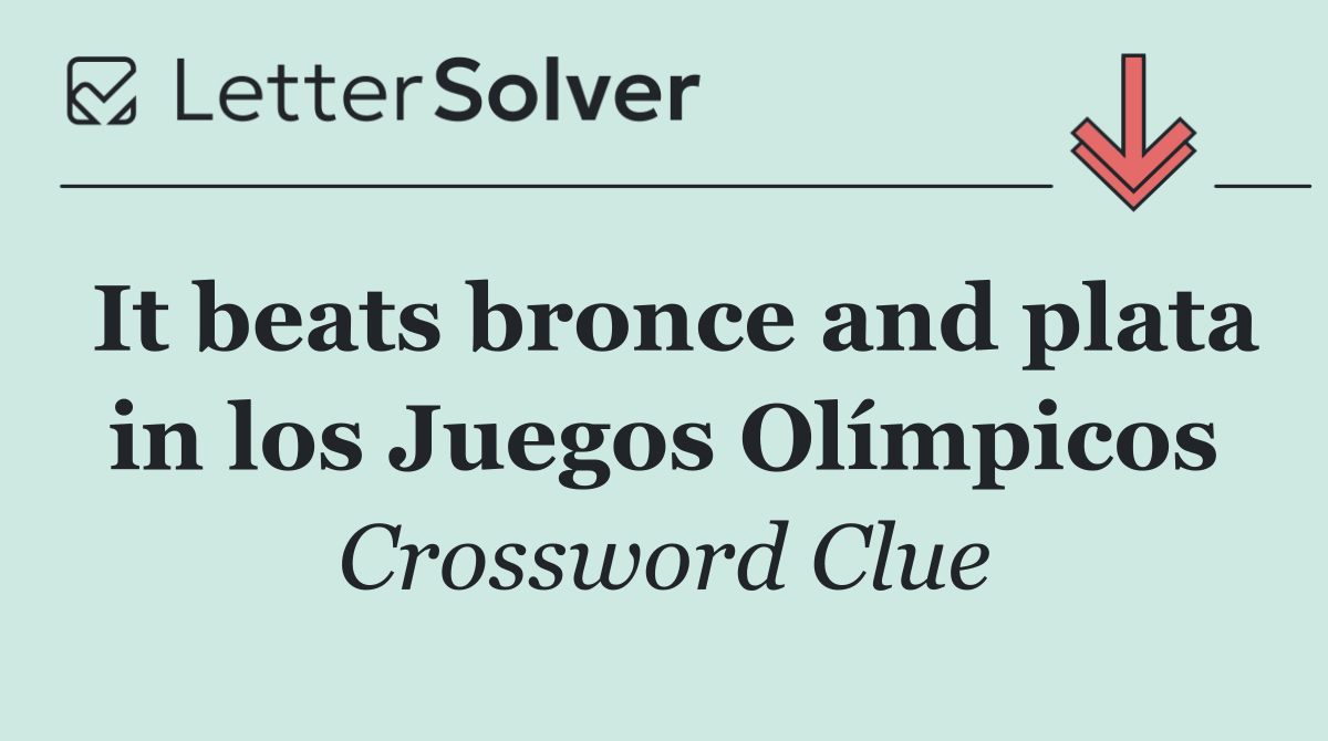 It beats bronce and plata in los Juegos Olímpicos