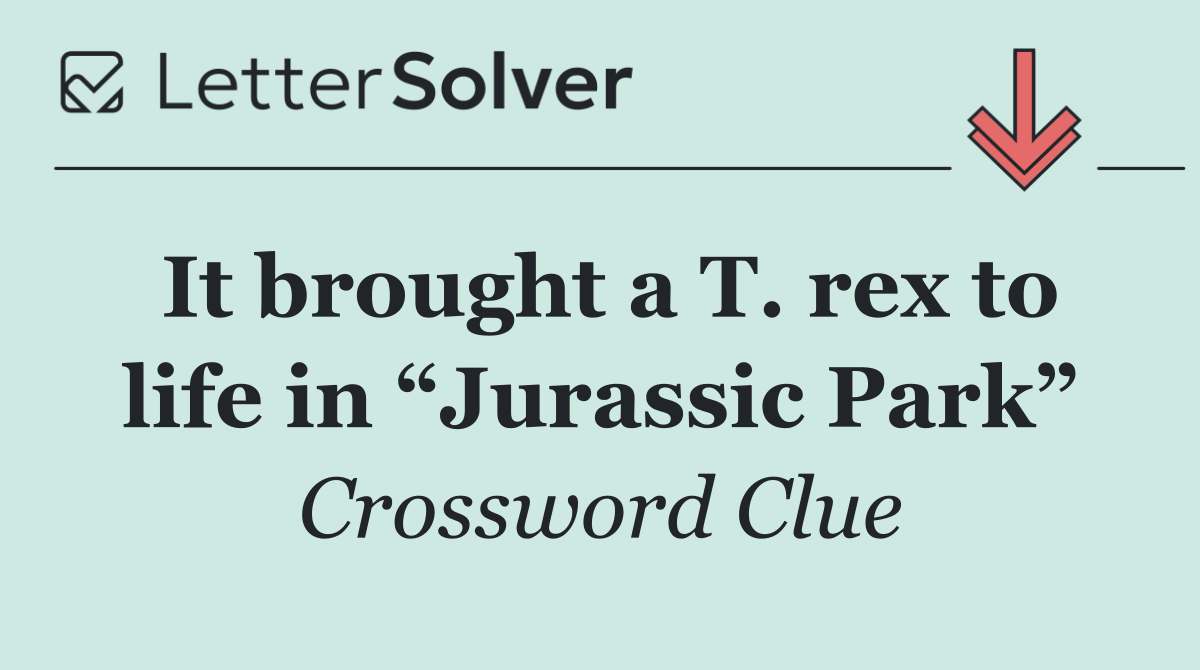 It brought a T. rex to life in “Jurassic Park”