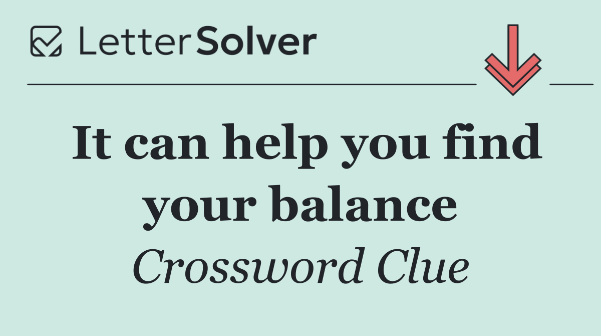 It can help you find your balance