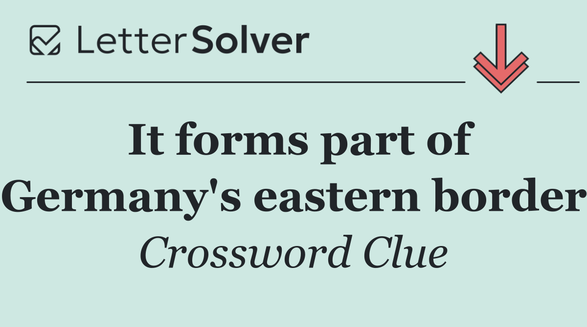 It forms part of Germany's eastern border