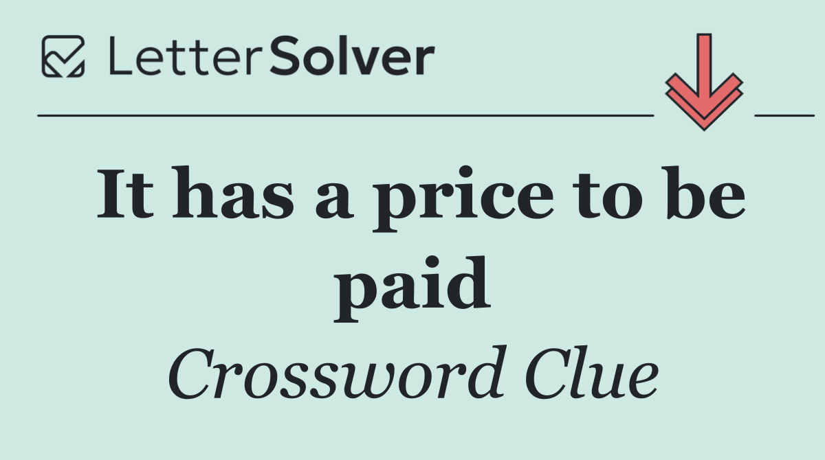 It has a price to be paid