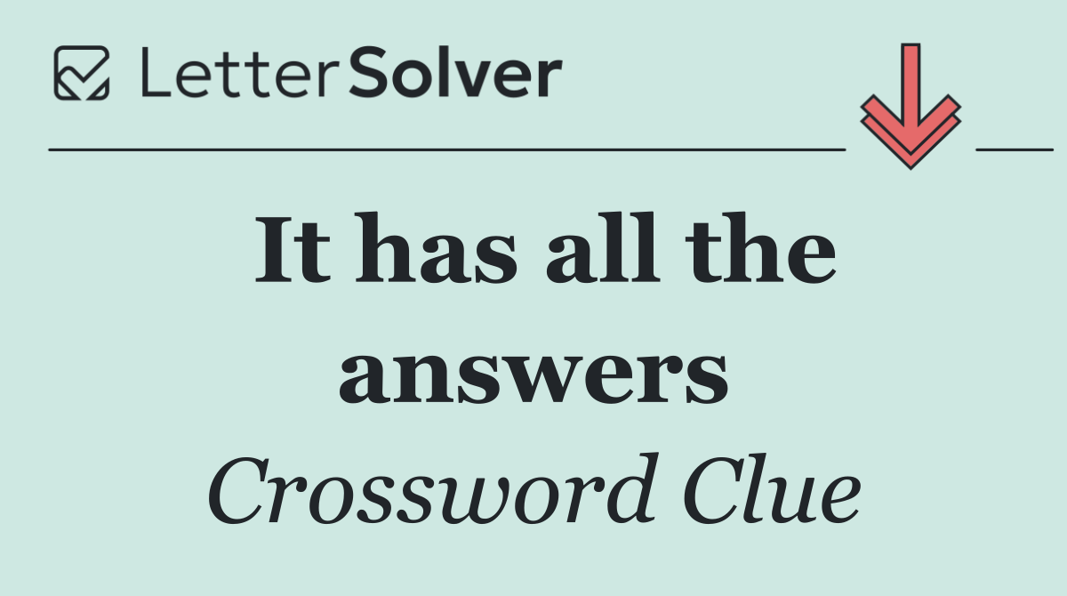 It has all the answers