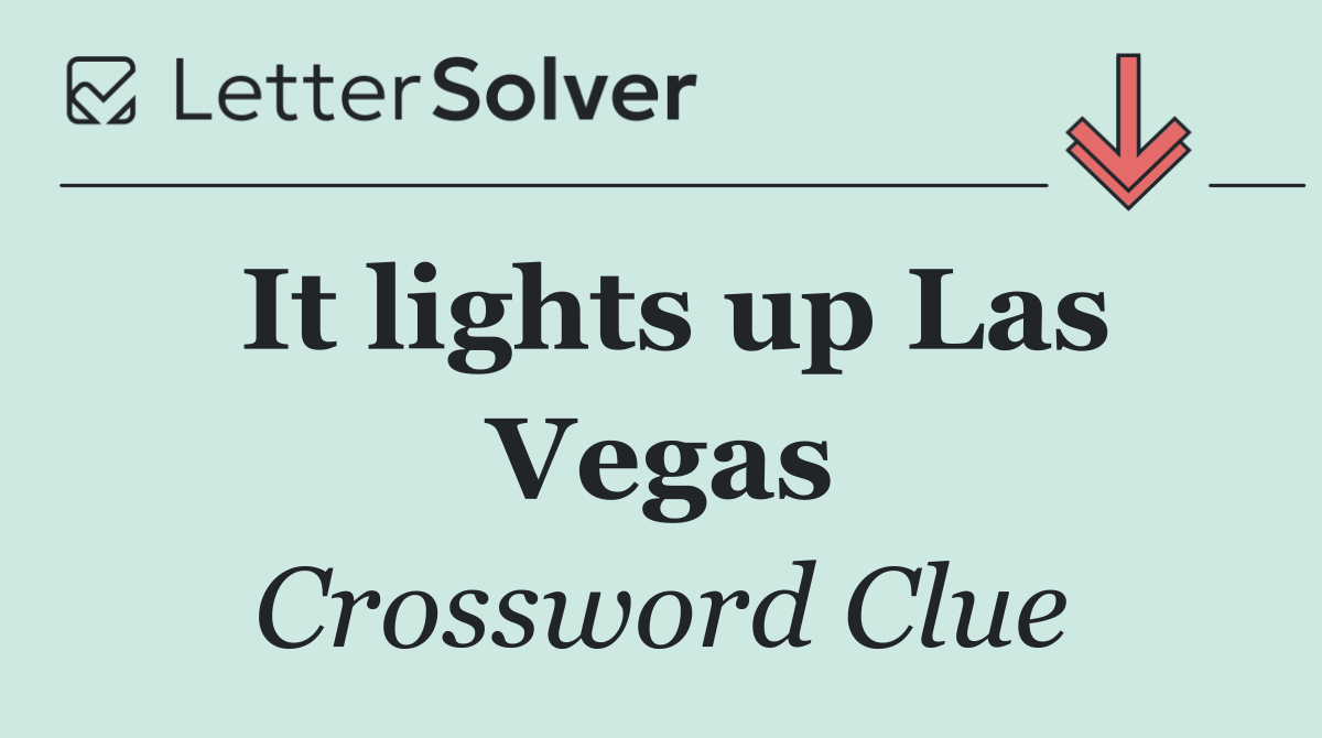 It lights up Las Vegas