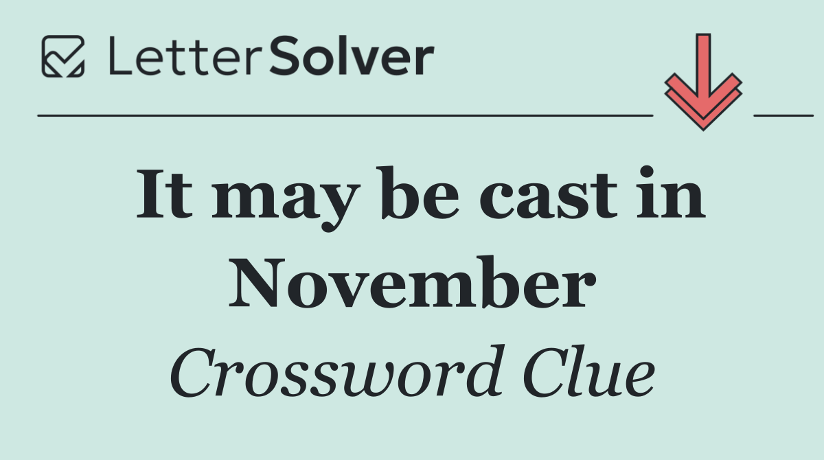 It may be cast in November