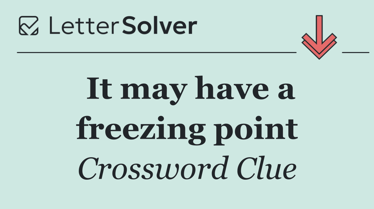 It may have a freezing point