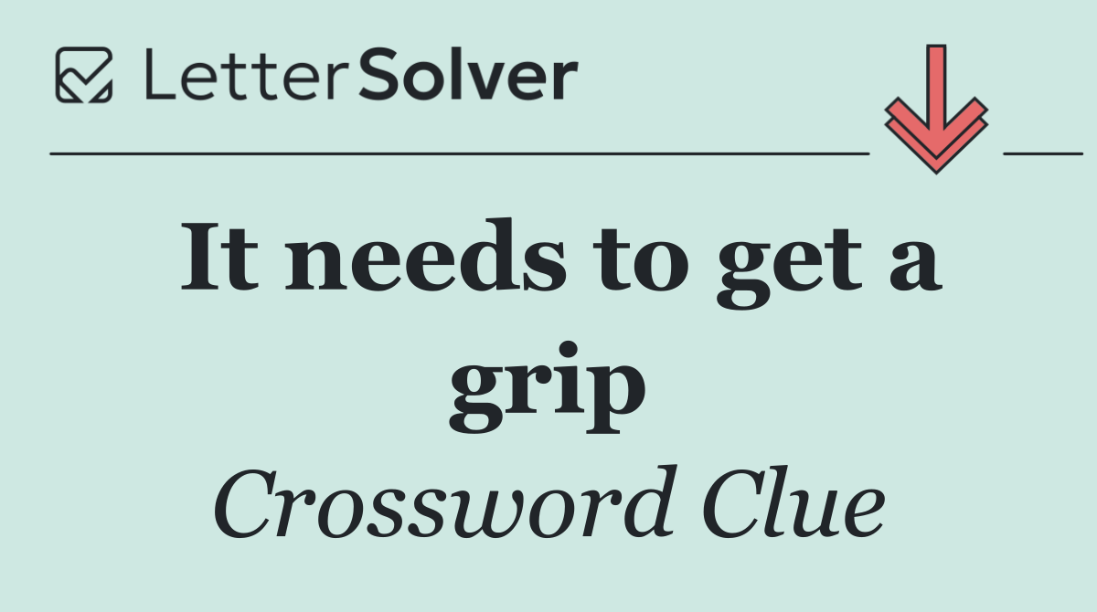 It needs to get a grip
