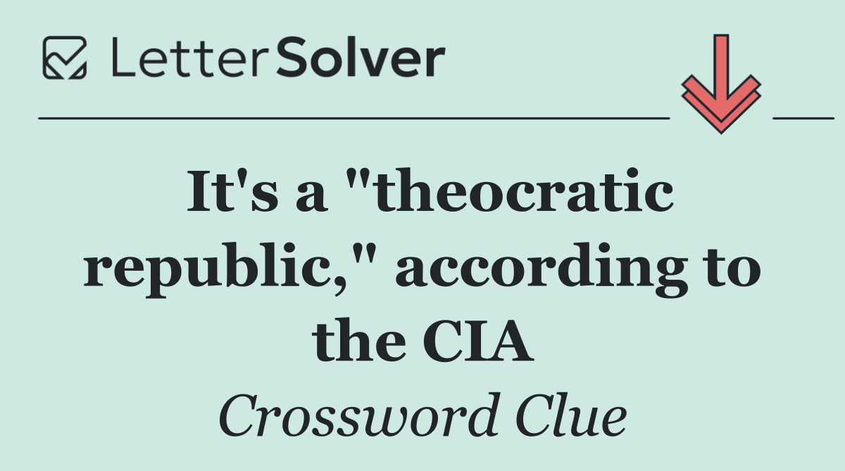It's a "theocratic republic," according to the CIA