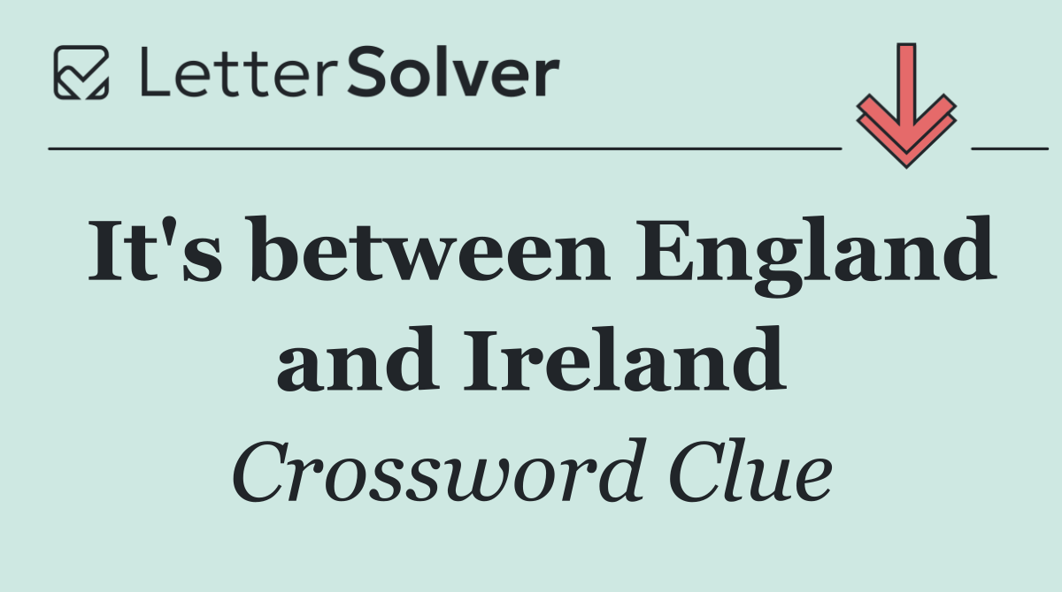 It's between England and Ireland