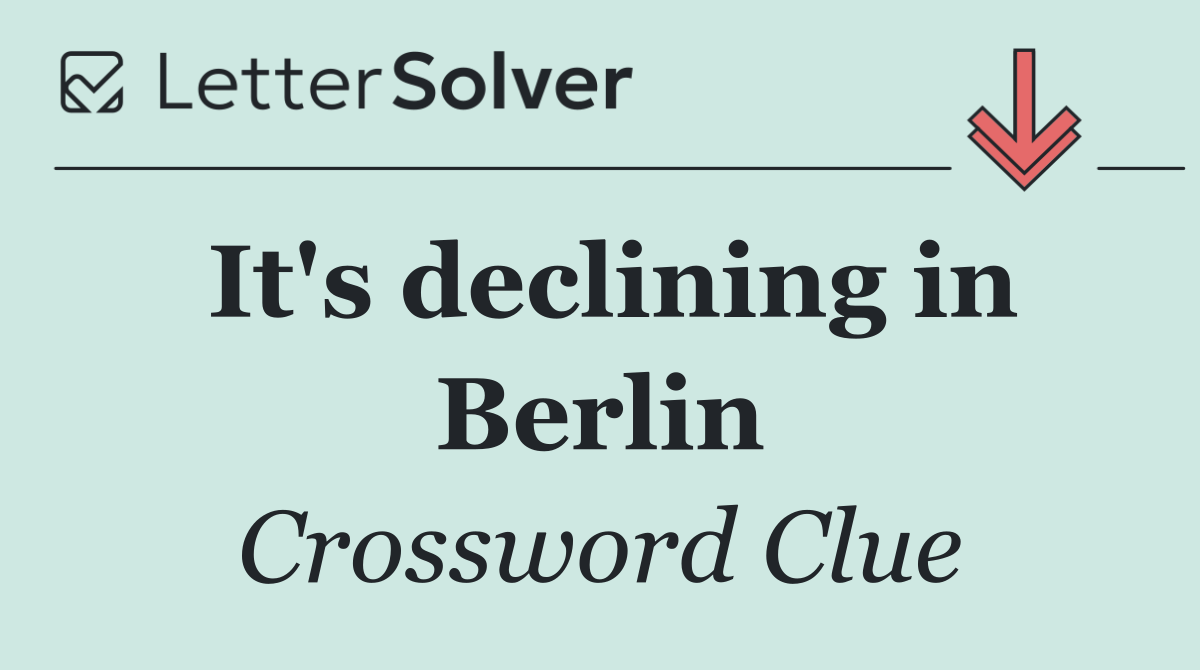 It's declining in Berlin