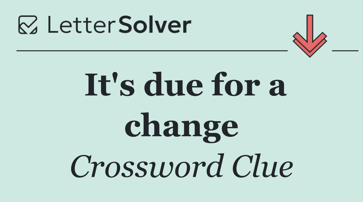 It's due for a change