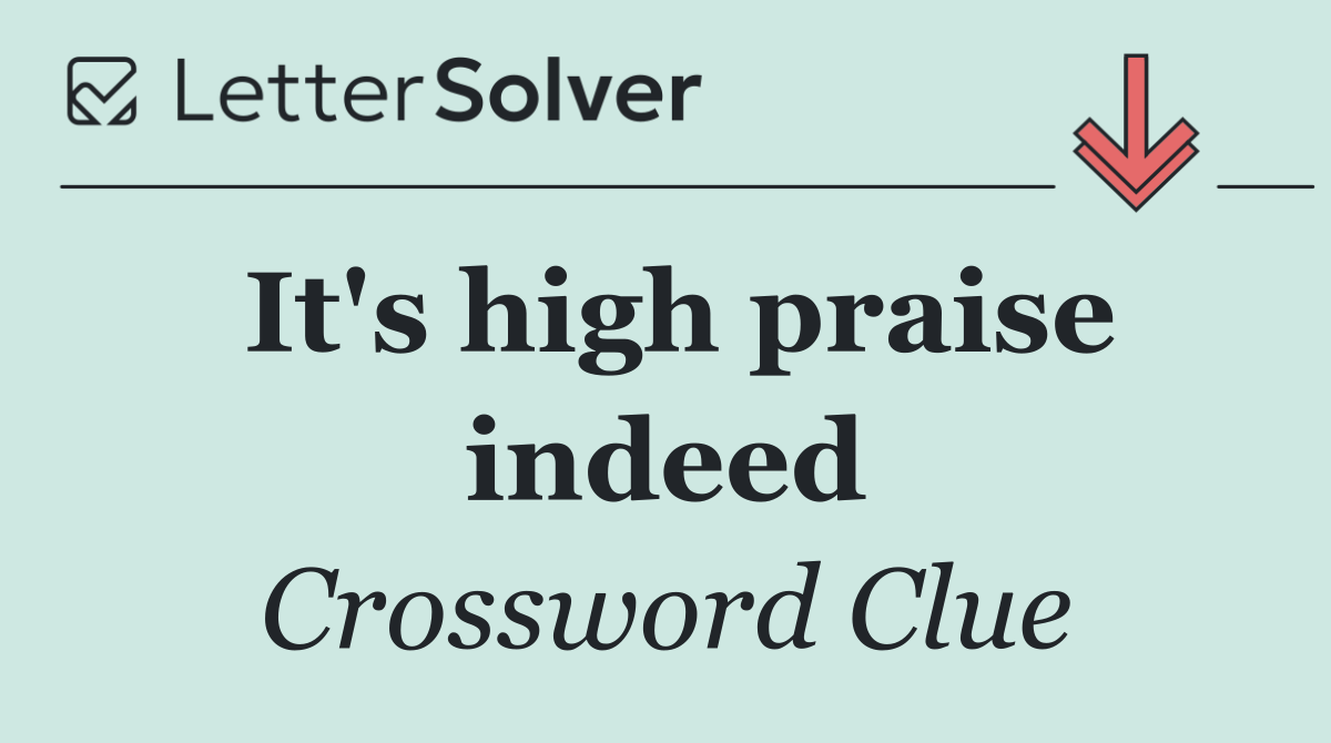 It's high praise indeed
