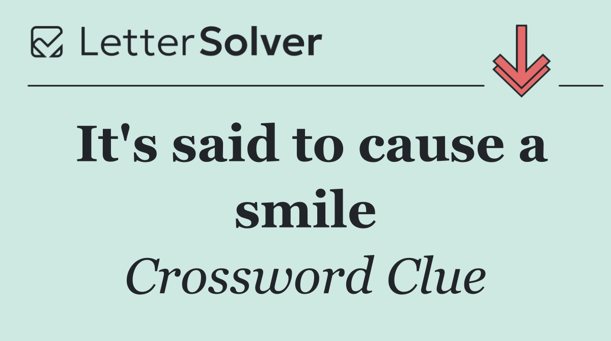 It's said to cause a smile