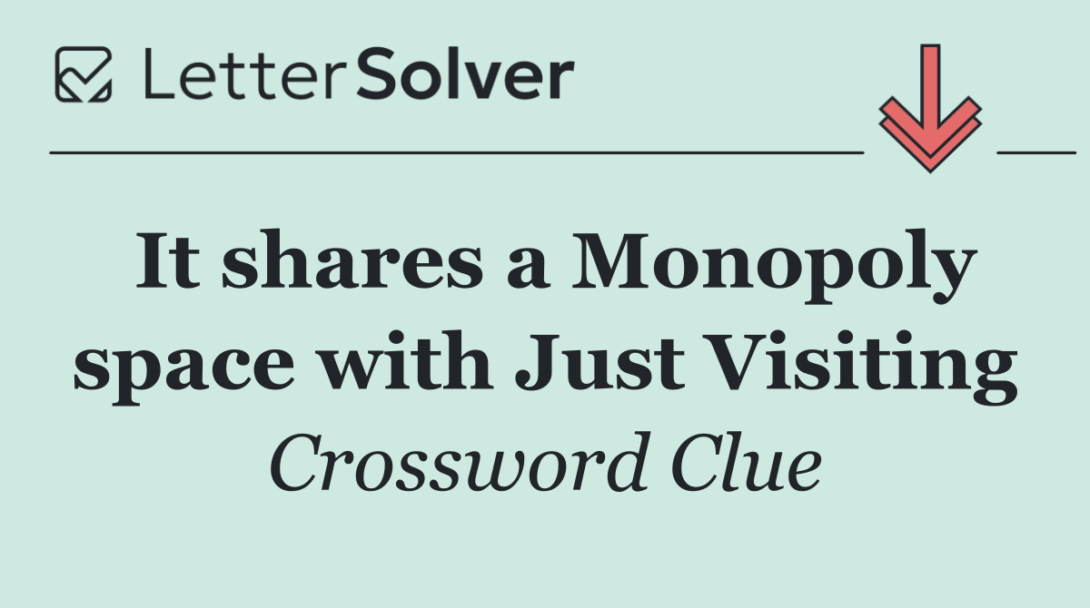 It shares a Monopoly space with Just Visiting
