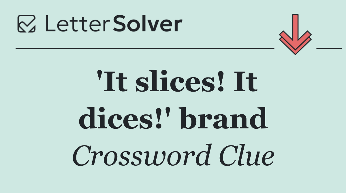 'It slices! It dices!' brand
