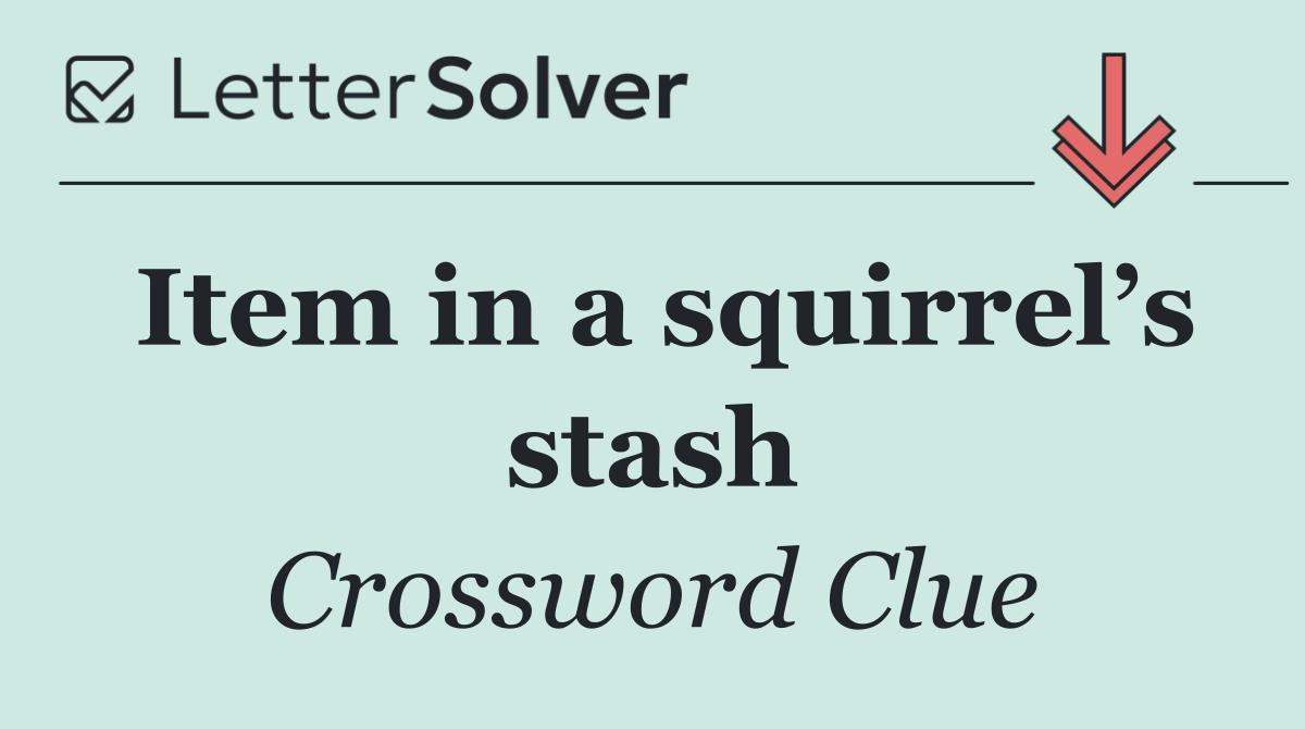 Item in a squirrel’s stash