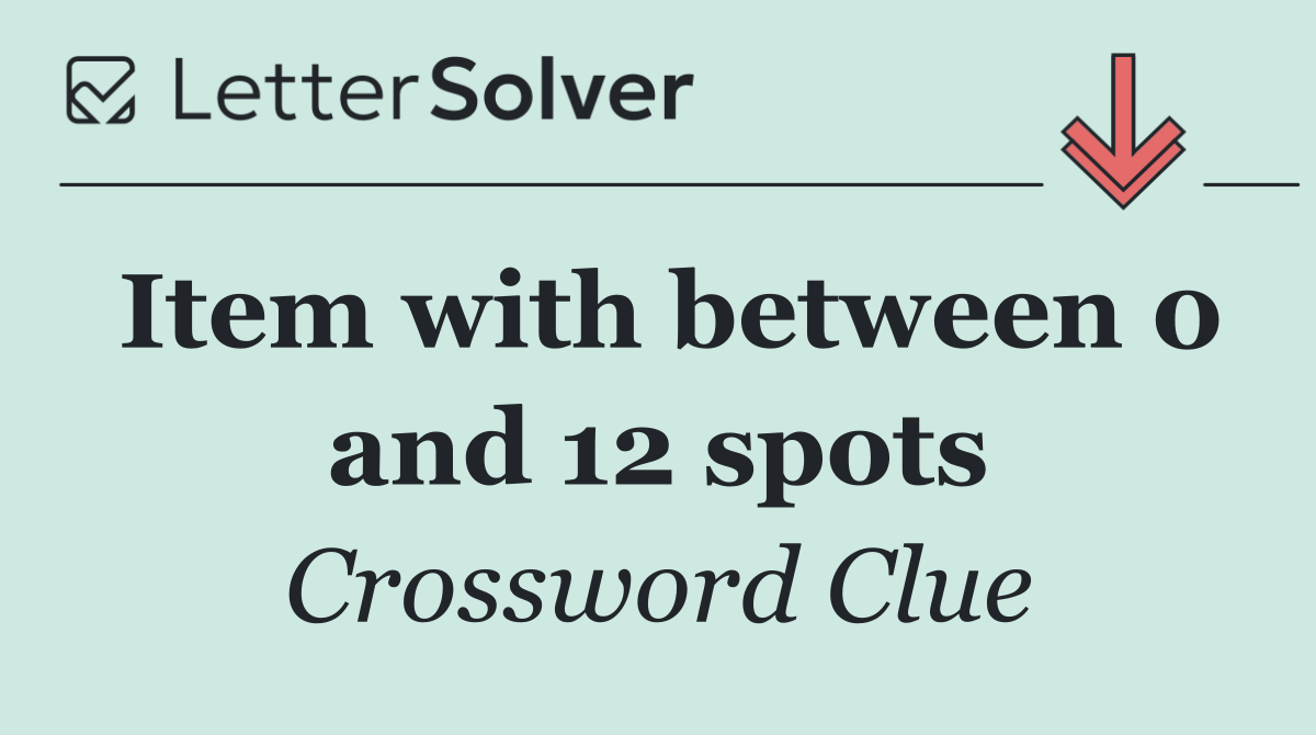 Item with between 0 and 12 spots