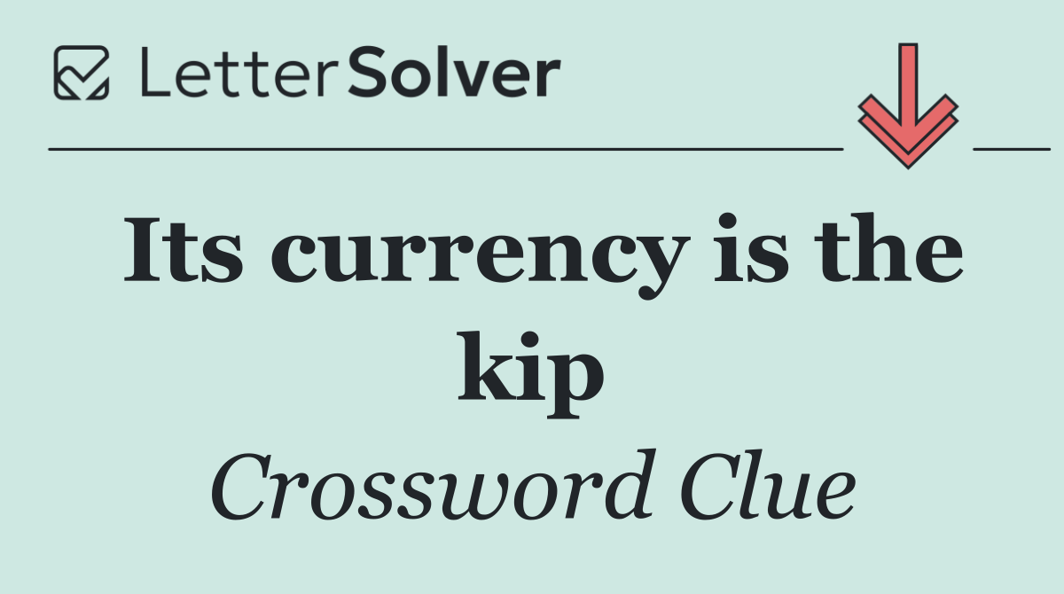Its currency is the kip