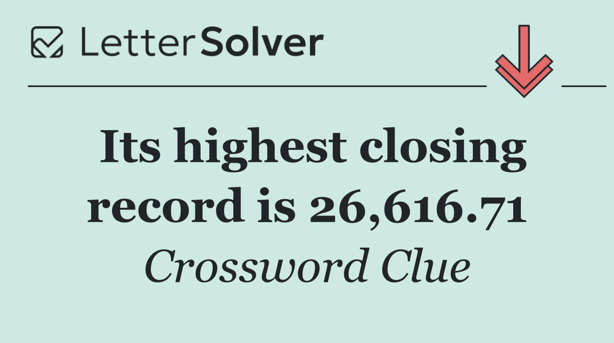 Its highest closing record is 26,616.71