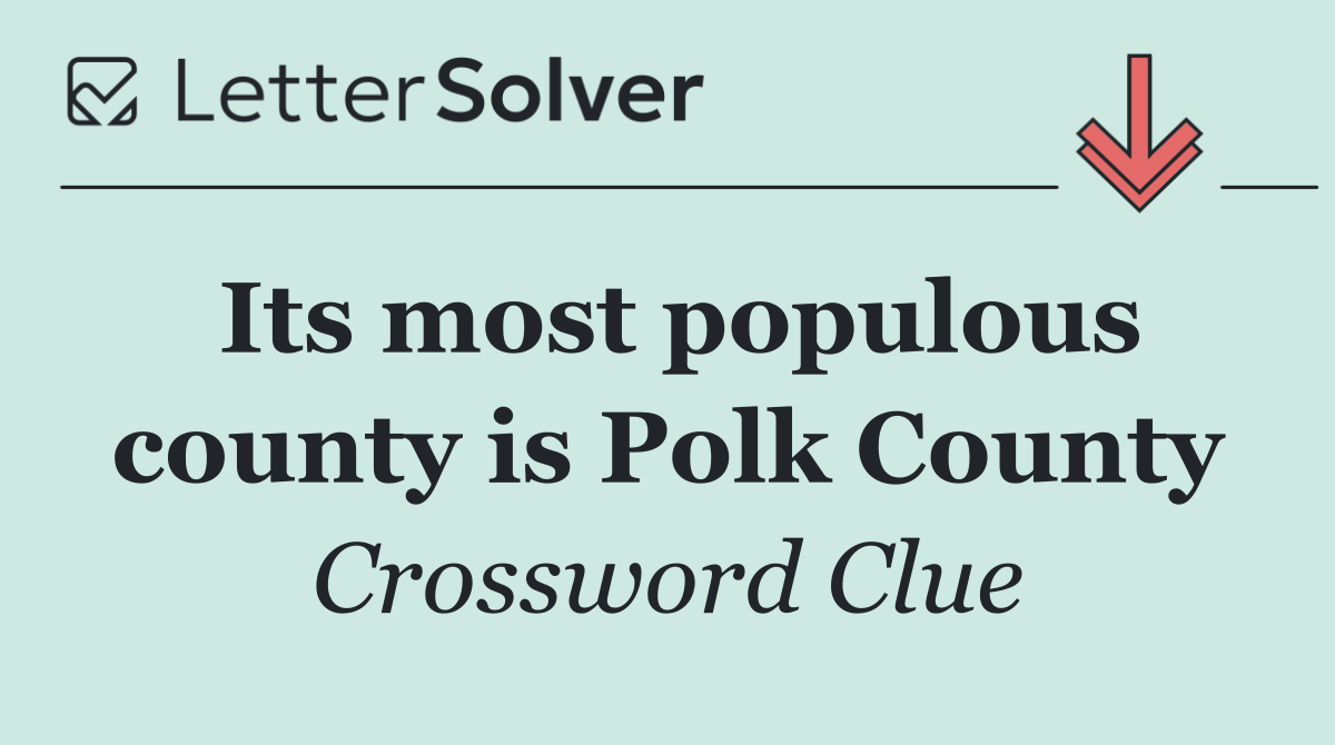 Its most populous county is Polk County