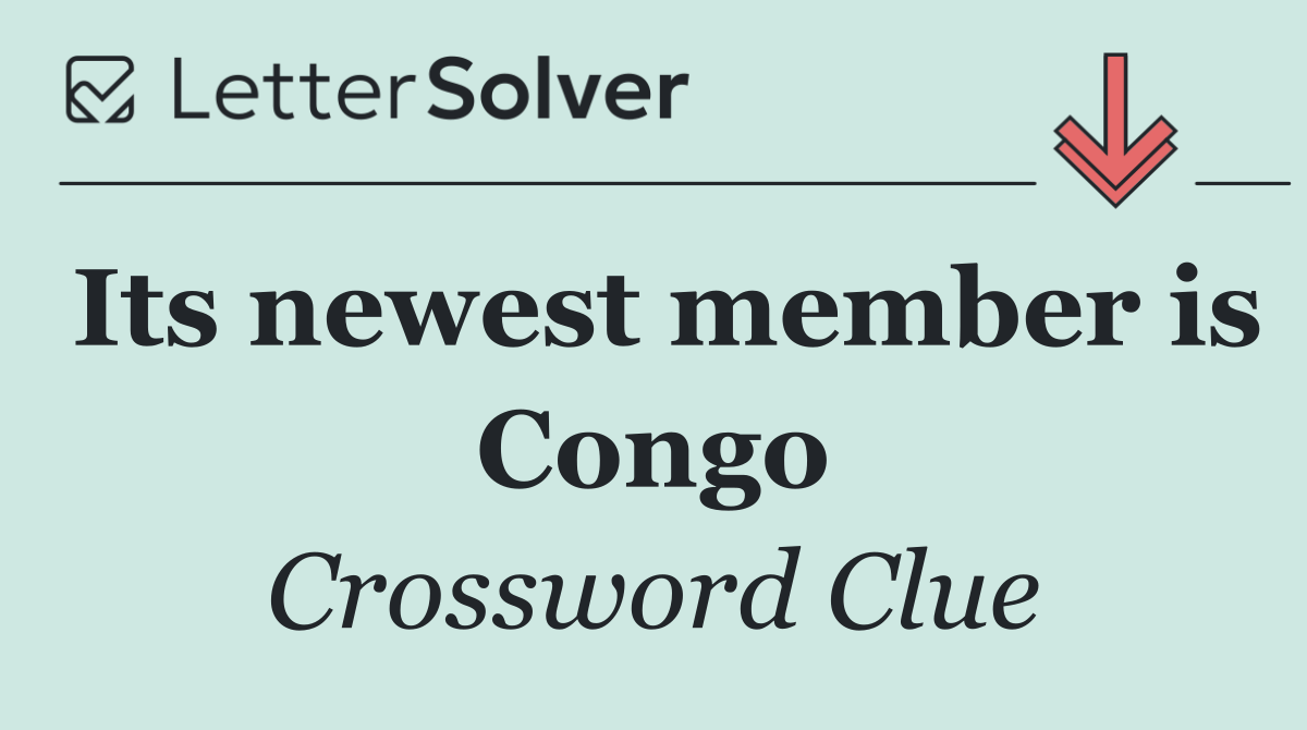 Its newest member is Congo