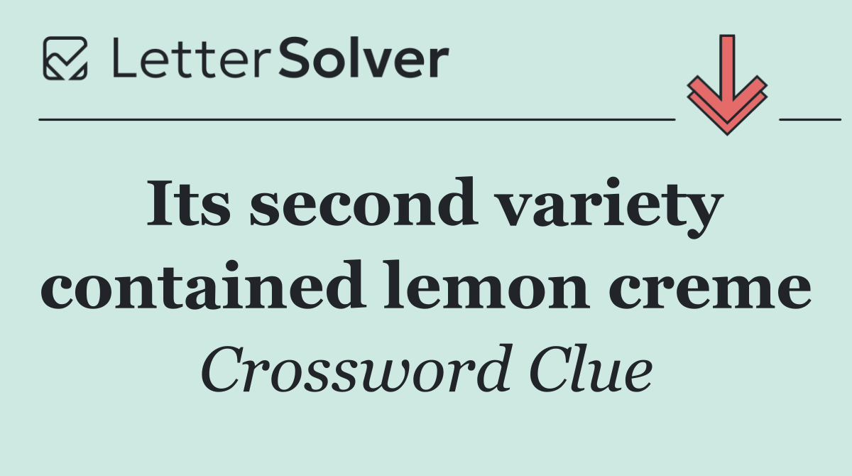 Its second variety contained lemon creme
