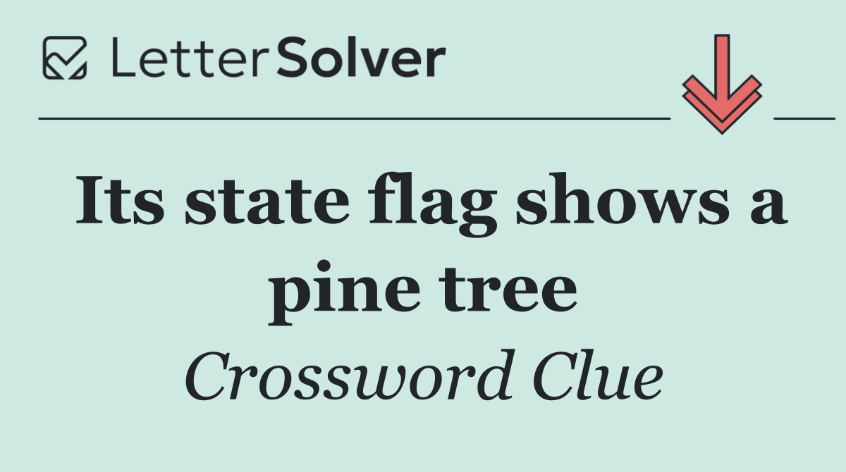 Its state flag shows a pine tree