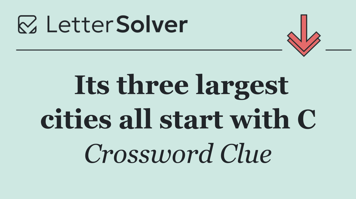 Its three largest cities all start with C