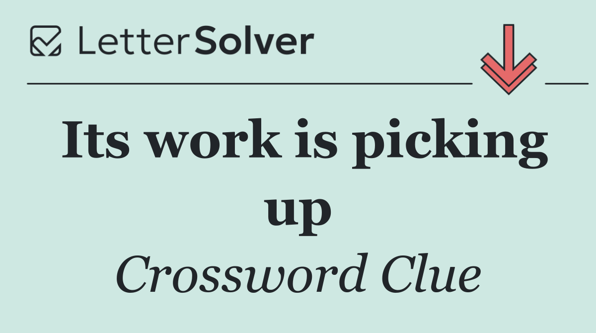 Its work is picking up
