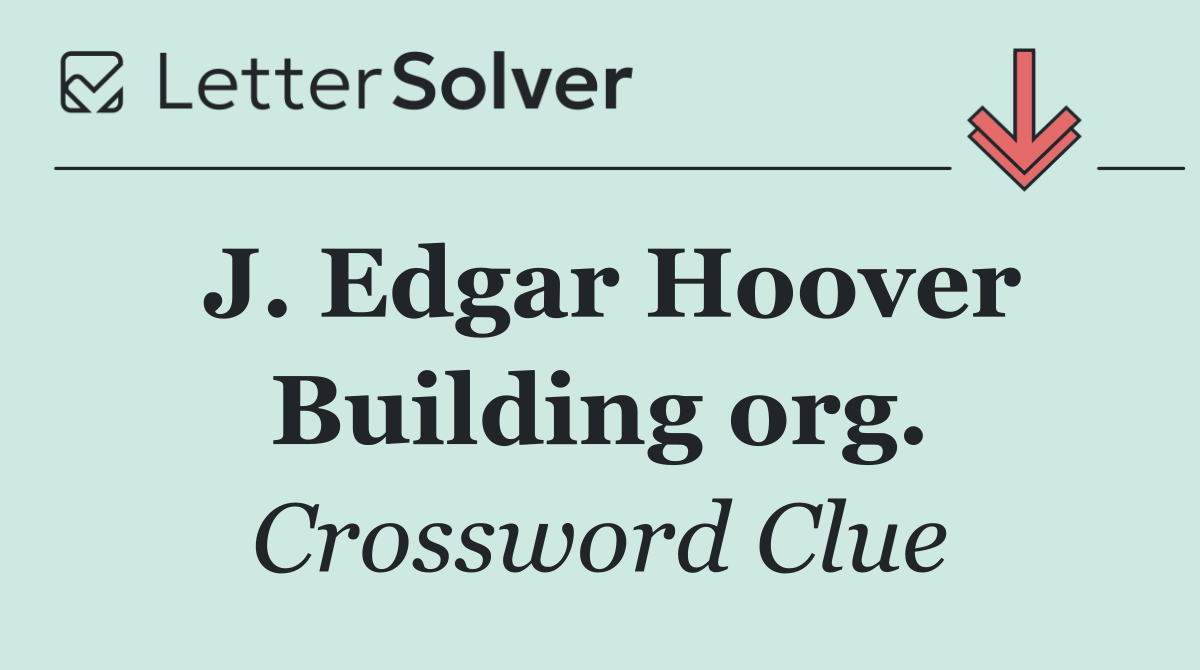 J. Edgar Hoover Building org.