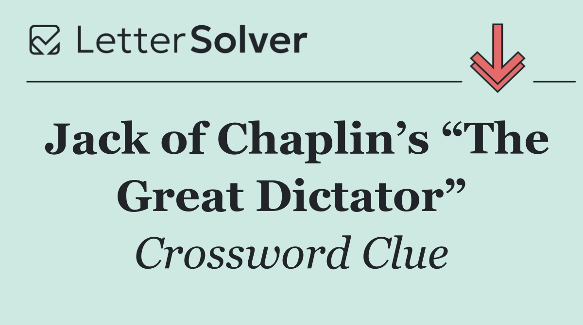 Jack of Chaplin’s “The Great Dictator”