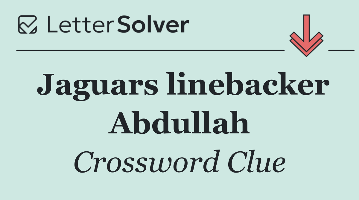 Jaguars linebacker Abdullah