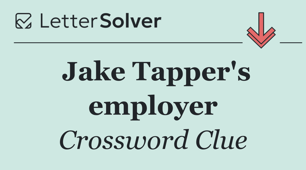 Jake Tapper's employer
