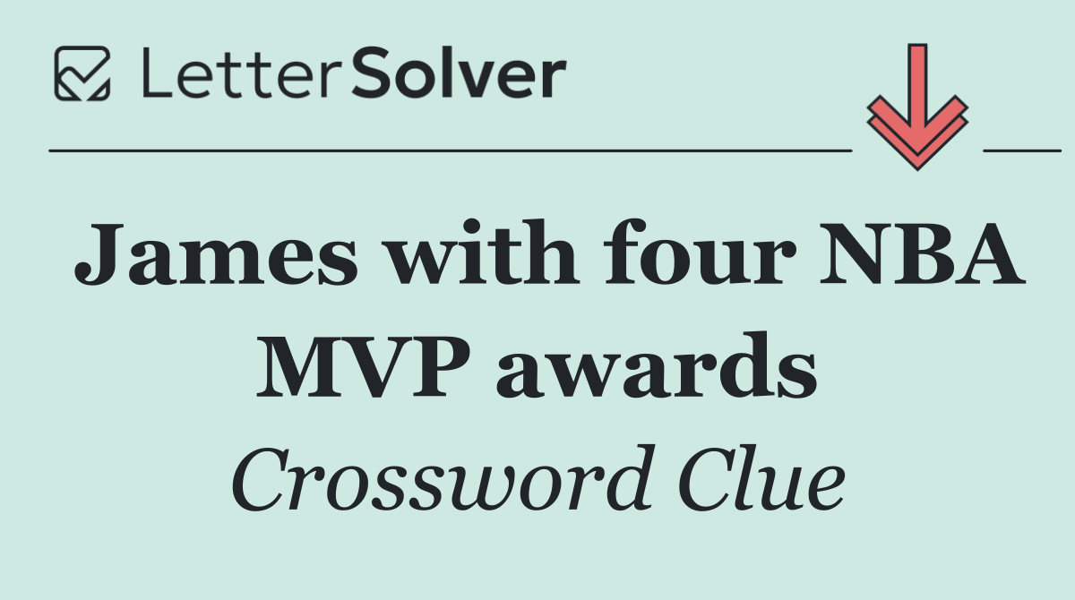 James with four NBA MVP awards
