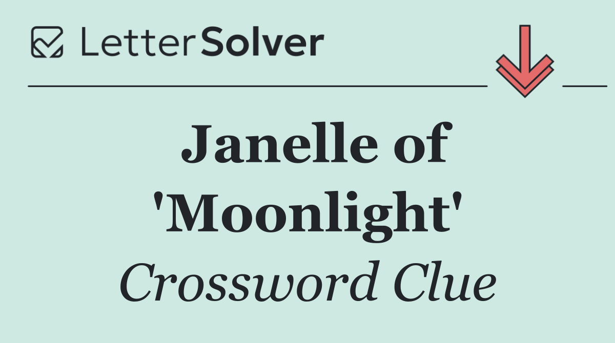 Janelle of 'Moonlight'