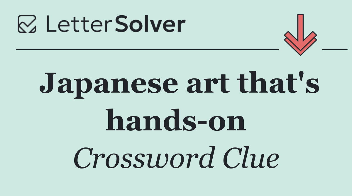 Japanese art that's hands on