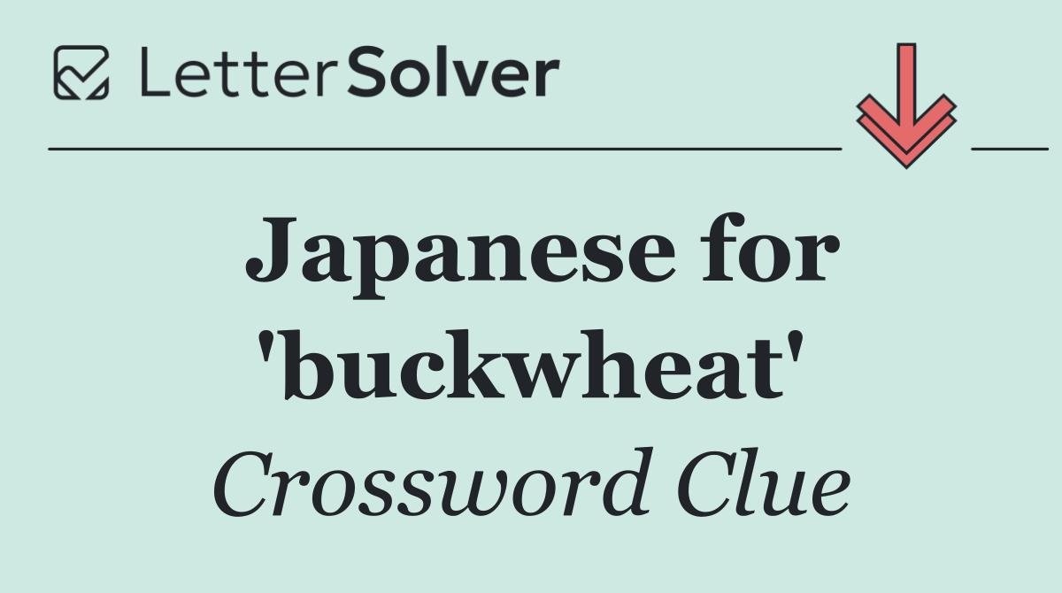 Japanese for 'buckwheat'