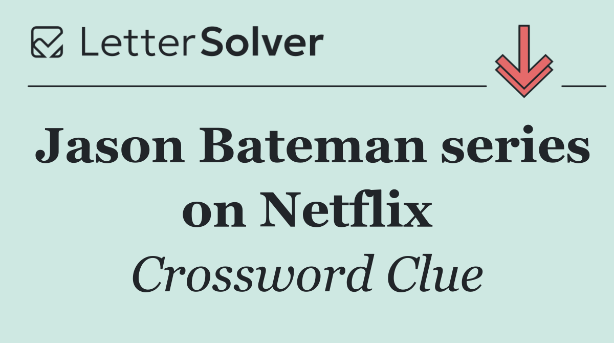 Jason Bateman series on Netflix