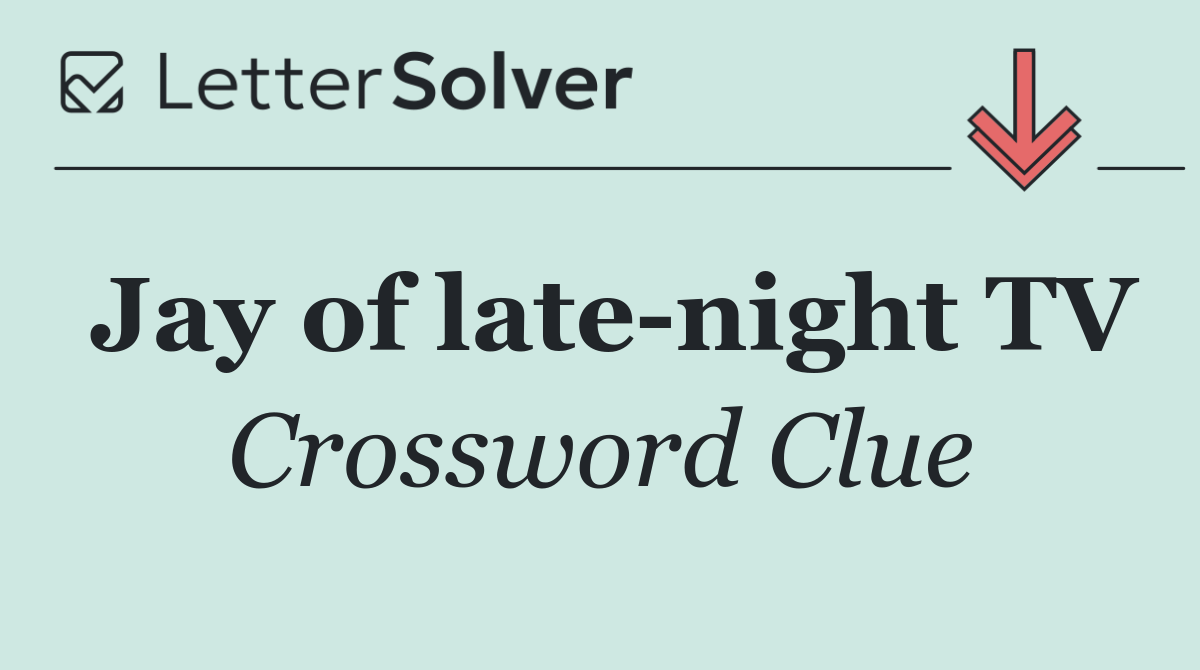 Jay of late night TV