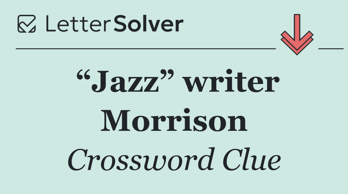 “Jazz” writer Morrison